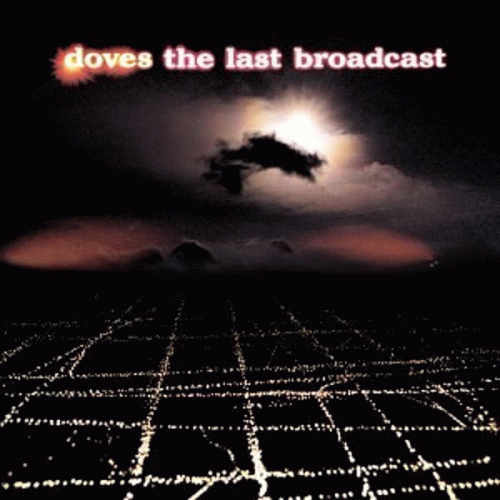 Doves : The Last Broadcast